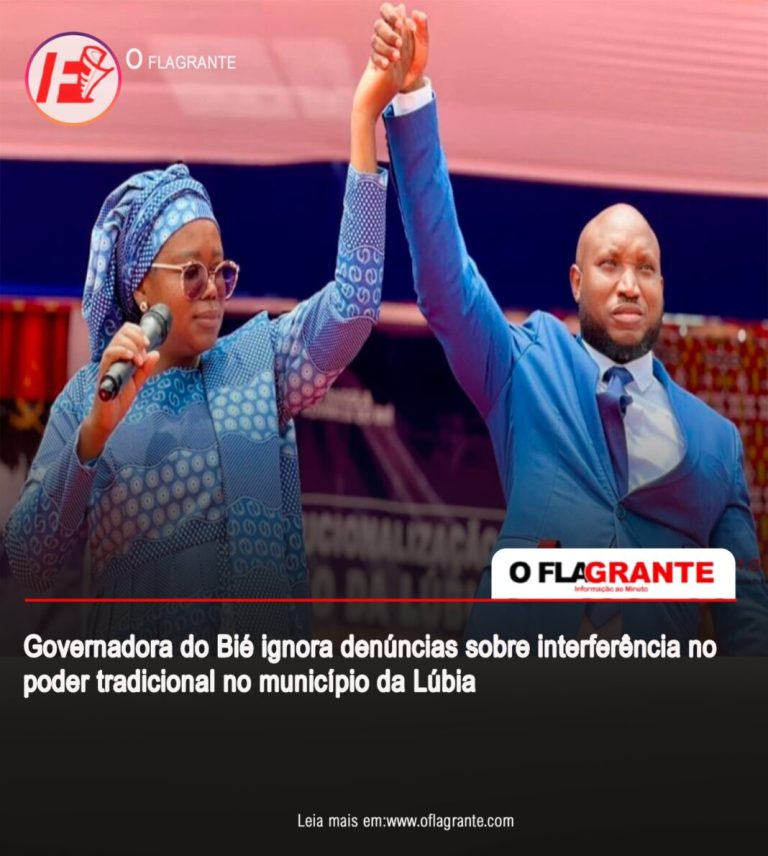 Governadora do Bié ignora denúncias sobre interferência no poder tradicional no município da Lúbia